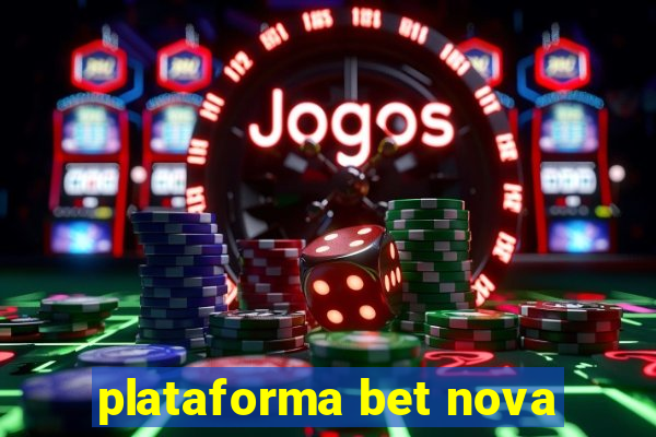 plataforma bet nova